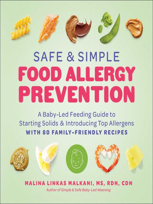 Title details for Safe and Simple Food Allergy Prevention by Malina Linkas Malkani - Wait list